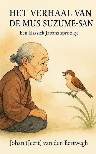 het verhaal van de mus suzume san: een japans sprookje over hebzucht en berouw (jeert’s book kiosk) (dutch edition)